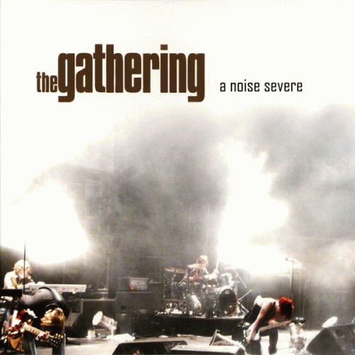 The Gathering : A Noise Severe